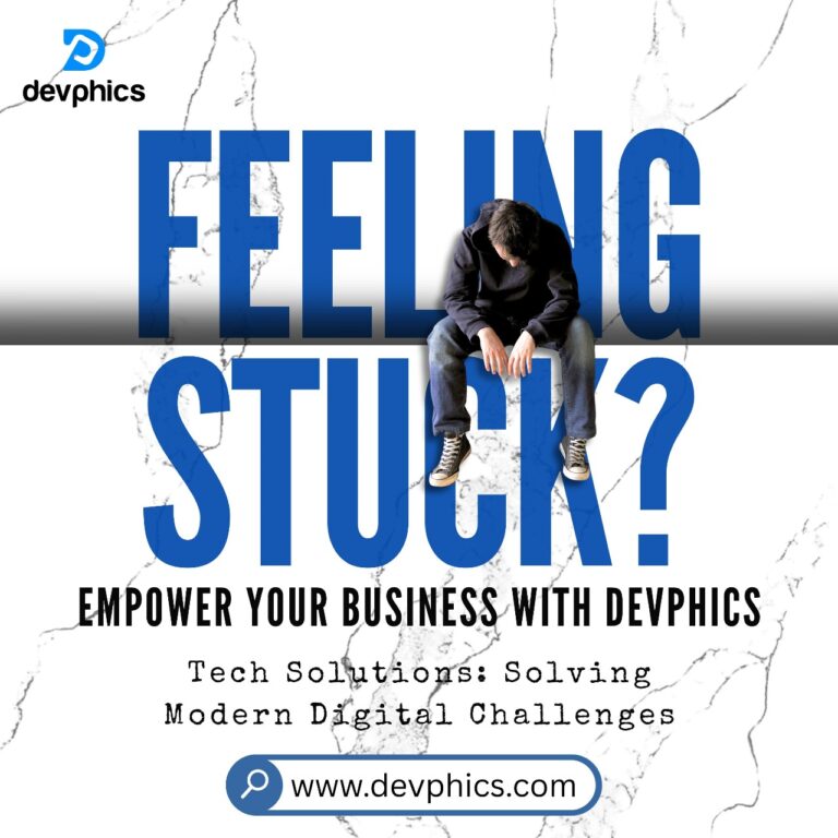 Empower Your Business with Devphics’ Tech Solutions: Solving Modern Digital Challenges